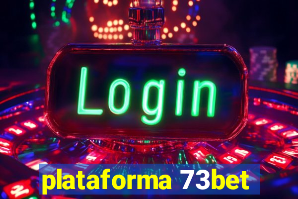 plataforma 73bet